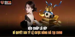 kèo chấp là gì
